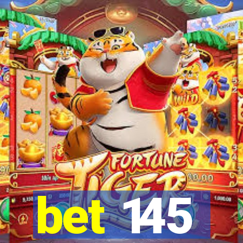 bet 145